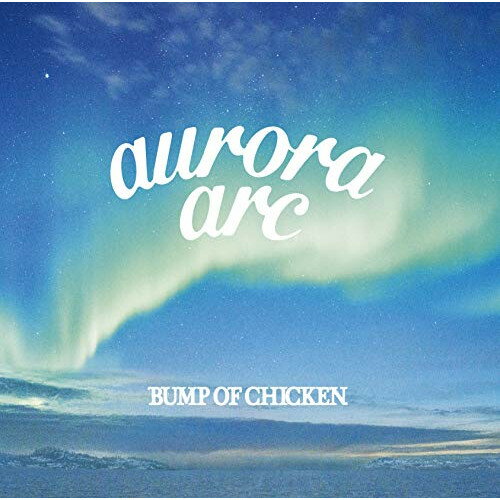 CD / BUMP OF CHICKEN / aurora arc (CD Blu-ray) (初回限定盤B) / TFCC-86680