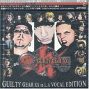 GUILTY GEAR XX in L.A VOCAL EDITIONゲーム・ミュージック　発売日 : 2004年5月19日　種別 : CD　JAN : 4562144210302　商品番号 : KDSD-38【商品紹介】対戦格闘ゲーム『ギルティギア イグゼクス』のサウンドをL.Aでレコーディングしたアルバム。海外アーティストのヴォーカルを融合させた楽曲を収録。【収録内容】CD:11.Keep yourself alive II(Sol's Theme)2.Blue water blue sky(May's Theme)3.Burly heart(Potemkin's Theme)4.Writhe in pain(Millia's Theme)5.Feel a fear(Eddie's Theme)6.Existence(VS Assassin's Theme)7.Momentary life(Baiken's Theme)8.Liquor bar & Drunkard(Johnny's Theme)9.Holy orders(Be just or be dead)(Ky's Theme)10.Bloodstained lineage(Testament's Theme)11.陰祭り(Ino's Theme)12.Nothing out of The ordinary(Same Character)