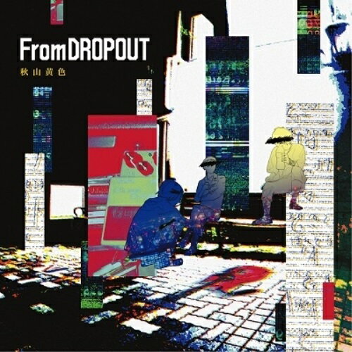 CD / 秋山黄色 / From DROPOUT (CD DVD) (紙ジャケット) (初回生産限定盤) / ESCL-5360