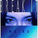 CD / 舞花-MAIKA- / BREAK IT / RFCP-1003