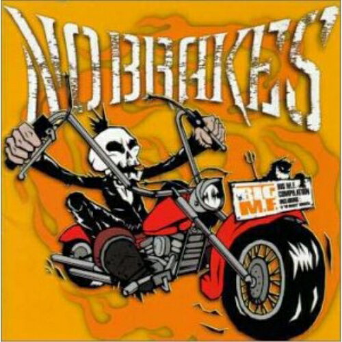 NO BRAKES/BIG M.F.COオムニバス　発売日 : 2000年12月20日　種別 : CD　JAN : 4988070124412　商品番号 : ZACB-1044【商品紹介】BIG M.F.レーベルのコンピレーション盤。ジェニトーチャーズ、トータル・カオス、FEEL SO BAD、L.A.ガンズ他を収録。【収録内容】CD:11.SIN CITY2.STONES3.PAIN,AGONY DEFEAT4.PLANET EARTH BLUES5.BOUNCE6.CYBERNATION JAM7.LIVE WIRE(DIE KRUPPS REMIX)8.WHAT IT TAKES9.HISPANIC NINJA10.EITHER,OR11.SHOT IN ALL MY BODY12.SHOUT IT OUT LOUD13.ELECTRIC GYPSY14.I WANT YOU TO WANT ME15.BACKSEAT ACTION16.TEENAGE NERVOUS BREAKDOWN17.EYES OF LOVE18.SAN ANTONIO19.ONE WAY TICKET