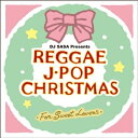 CD / スウィート・レゲエ・シンガーズ / レゲエ・J-POP・クリスマス~フォー・スウィート・ラヴァーズ~ (歌詞付) / RES-174