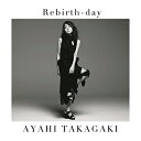 CD / 高垣彩陽 / Rebirth-day / SMCL-395