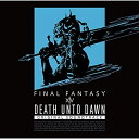 BA / ゲーム・ミュージック / Death Unto Dawn: FINAL FANTASY XIV Original Soundtrack (Blu-ray Disc Music) / SQEX-20081