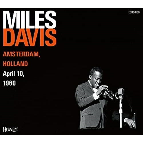 【取寄商品】CD / MILES DAVIS / AMSTERDAM, HOLLAND April 10, 1960 (ライナーノーツ) / EGHO-6