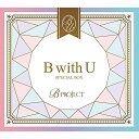 【取寄商品】CD / B-PROJECT / B with U (2CD+DVD) / USSW-300