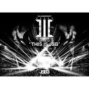 DVD / 三代目 J SOUL BROTHERS from EXILE TRIBE / 三代目 J SOUL BROTHERS LIVE TOUR 2021 ”THIS IS JSB” (3DVD(スマプラ対応)) / RZBD-77491