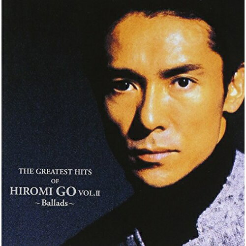 CD / 郷ひろみ / THE GREATEST HITS OF HIROMI GO VOL.II～Ballads～ / SRCL-3421