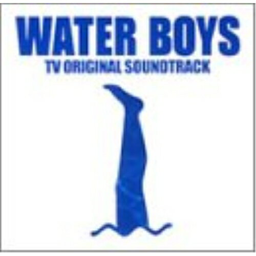 CD / オリジナル・サウンドトラック / フジテレビ系ドラマ WATER BOYS TVオリジナル・サウンドトラック / UPCH-1284