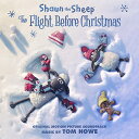 【取寄商品】CD / トム・ハウ / オリジナル・サウンドトラック ひつじのショーン〜クリスマスの冒険〜 (解説付) / RBCP-3456