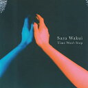 CD / Sara Wakui / Time Won't Stop (紙ジャケット) / APLS-2211