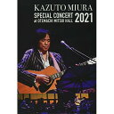 DVD / 三浦和人 / 三浦和人 SPECIAL CONCERT 2021 / DDBZ-1105