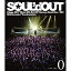 BD / SOUL'd OUT / SOUL'd OUT LAST LIVE  0 (Blu-ray) / SEXL-54