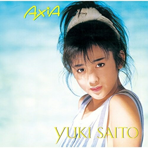 CD / 斉藤由貴 / AXIA (UHQCD) / PCCA-50239