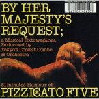 CD / PIZZICATO FIVE / 女王陛下のピチカート・ファイヴ / MHCL-365