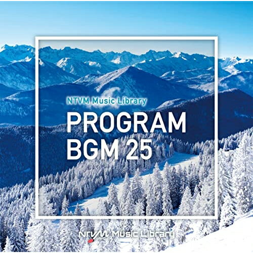 NTVM Music Library 番組BGM25BGV　発売日 : 2023年3月22日　種別 : CD　JAN : 4988021868587　商品番号 : VPCD-86858【商品紹介】放送番組の制作及び選曲・音響効果のお仕事をされているプロ向けのインストゥルメンタル音源を厳選!”日本テレビ音楽 ミュージックライブラリー”シリーズ。本作は、『番組BGM』25。【収録内容】CD:11.Memory Box2.Floating Happiness3.Frozen Romance4.Running out of Time5.Beautiful Landscape6.Cute Animals7.HARU feat.Mai8.the desert love supreme9.Camellia10.Harutonari11.心の四季12.静けさの場所