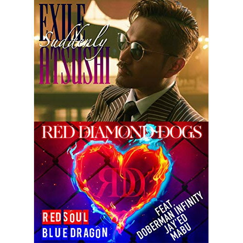 CD / EXILE ATSUSHI/RED DIAMOND DOGS / Suddenly/RED SOUL BLUE DRAGON (CD+3Blu-ray) / RZCD-86702
