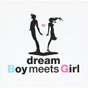 CD / dream / Boy meets Girl (CD DVD) / AVCD-17797