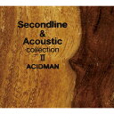 CD / ACIDMAN / Second line Acoustic collection II (初回限定生産盤) / TYCT-69089