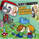 CD / スコット・マーフィー / ギルティ・プレジャーズ アニメーション (ライナーノーツ) / UPCH-1838