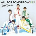 【取寄商品】CD / DearDream / 5次元アイドル応援プロジェクト『ドリフェス!R』 ALL FOR TOMORROW!!!!!!! / LACA-15735