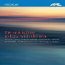 【取寄商品】CD / オニクス・ブラス / 太陽は海とともに自由に流れる 〜オニクス・ブラス30周年記念委嘱作品集 (解説付) / PNMCD-276