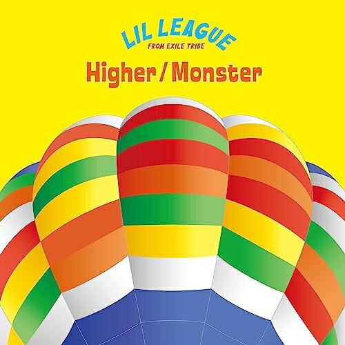 CD / LIL LEAGUE from EXILE TRIBE / Higher/Monster / RZCD-77769