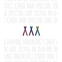 BD   AAA   AAA SPECIAL LIVE 2016 IN DOME FANTASTIC OVER(Blu-ray) (Blu-ray(X}vΉ)) (ʏ)   AVXD-92504