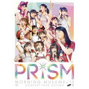 DVD / モーニング娘。'15 / モーニング娘。'15 コンサートツアー秋 PRISM / EPBE-5524