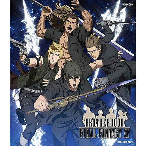 BROTHERHOOD FINAL FANTASY XV(Blu-ray)OVA栗田新一、鈴木達央、宮野真守、三宅健太　発売日 : 2016年9月30日　種別 : BD　JAN : 4534530093271　商品番号 : ANSX-13002