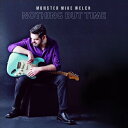 【取寄商品】CD / MONSTER MIKE WELCH / NOTHING BUT TIME / 791126090760J