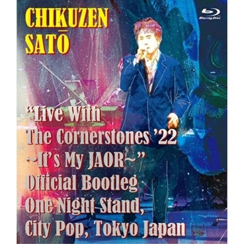 BD / 佐藤竹善 / ”Live With The Cornerstones '22 ～It's My JAOR～” Official Bootleg One Night Stand, City Pop, Tokyo(Blu-ray) (Blu-ray+2CD) / POXE-12107
