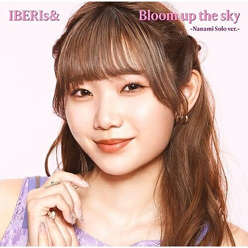 CD / IBERIs& / Bloom up the sky (Nanami Solo ver.) / UPCH-6018