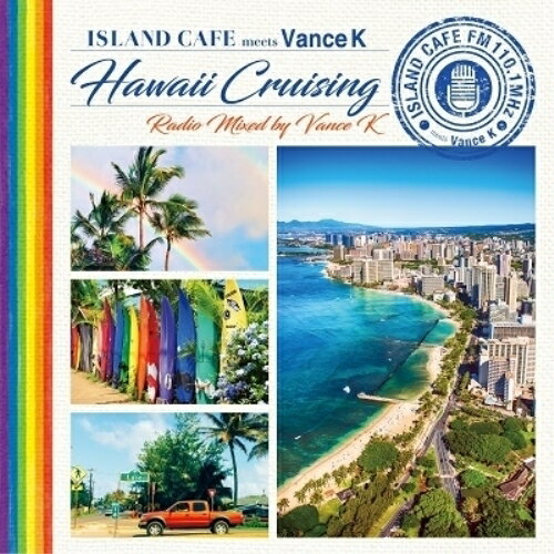 CD / Vance K / ISLAND CAFE meets Hawaii Cruising Radio Mixed by Vance K (紙ジャケット) / IMWCD-1101