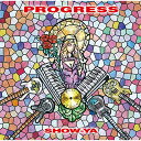 CD / SHOW-YA / PROGRESS / UICZ-4334