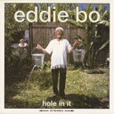 【取寄商品】CD / エディー・ボー / ホール・イン・イット (解説付) (完全限定生産盤) / OTLCD-5245