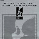 CD / ミッシェル・ガン・エレファント / GRATEFUL TRIAD YEARS 1998-2002 / COCP-50720