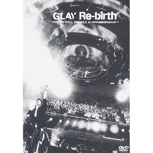 DVD / GLAY / Re-birth 〜ROCK'N'ROLL SWINDLE at NIPPONBUDOUKAN〜 / TOBF-5498