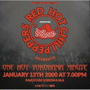 【取寄商品】CD / レッド・ホット・チリ・ペッパーズ / ワン・ホット・ヨコハマ・ミニッツ 2000 (解説付) / VSCD-4653