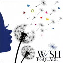 LP(30cm) / T-SQUARE / WISH (180g重量盤) (完全生産限定盤) / OLAH-2