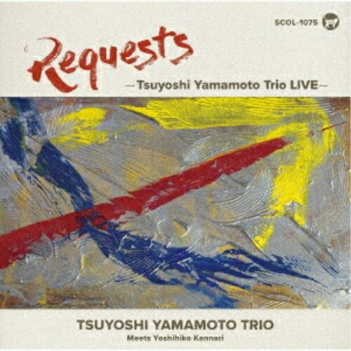 CD / 山本剛トリオ / REQUESTS -Tsuyoshi Yamamoto Trio LIVE- / SCOL-1075