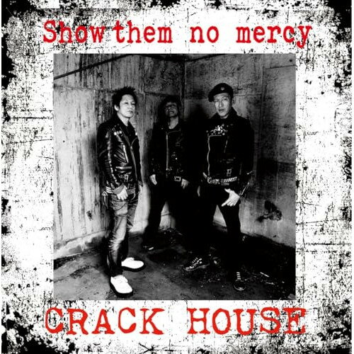 【取寄商品】CD / CRACK HOUSE / Show them no mercy / FAR-1