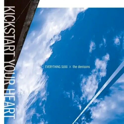 【取寄商品】CD / EVERYTHING SUXX × the denisons / KICKSTART YOUR HEART (紙ジャケット) / NGR-18