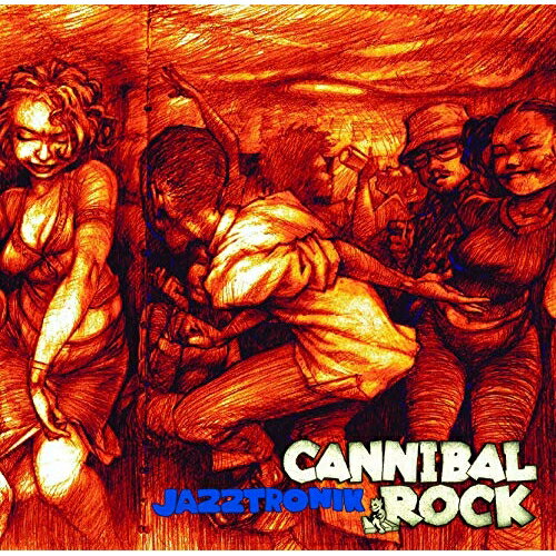 CD / Jazztronik / CANNIBAL ROCK (UHQCD) / TKCA-10528