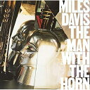 CD / マイルス・デイビス / ザ・マン・ウィズ・ザ・ホーン (解説付) (期間生産限定スペシャルプライス盤) / SICJ-298