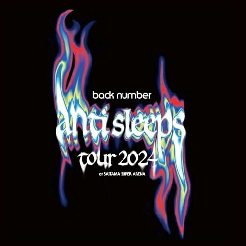 BD / back number / back number ”anti sleeps tour 2024” at SAITAMA SUPER ARENA(Blu-ray) (初回限定..