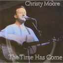 CD / クリスティ・ムーア / ザ・タイム・ハズ・カム (SHM-CD) (解説歌詞付) (期間限定プライス盤) / WPCR-17109