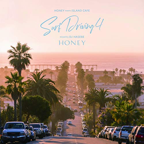 CD / DJ HASEBE / HONEY meets ISLAND CAFE SURF DRIVING 4 Mixed by DJ HASEBE / IMW...