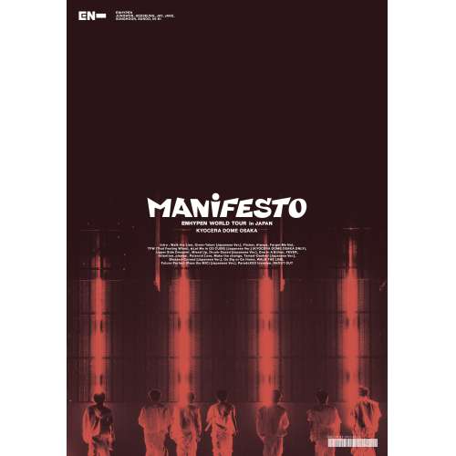 ENHYPEN WORLD TOUR 'MANIFESTO' in JAPAN 京セラドーム大阪 (通常盤)ENHYPENエンハイプン えんはいぷん　発売日 : 2023年7月26日　種別 : DVD　JAN : 4988031575000　商品番号 : TYBT-10081【収録内容】DVD:11.Intro : Walk the Line2.Given-Taken(Japanese Ver.)3.Flicker4.Always5.Forget Me Not6.TFW(That Feeling When)7.Let Me In(20 CUBE)(Japanese Ver.)8.Upper Side Dreamin'9.Mixed Up10.Drunk-Dazed(Japanese Ver.)11.One In A Billion12.FEVER13.Attention, please!14.Polaroid Love15.Make the change16.Tamed-Dashed(Japanese Ver.)17.Blessed-Cursed(Japanese Ver.)18.Go Big or Go Home19.WALK THE LINE20.Future Perfect(Pass the MIC)(Japanese Ver.)21.ParadoXXX Invasion22.SHOUT OUTDVD:21.BEHIND THE SCENES 京セラドーム大阪