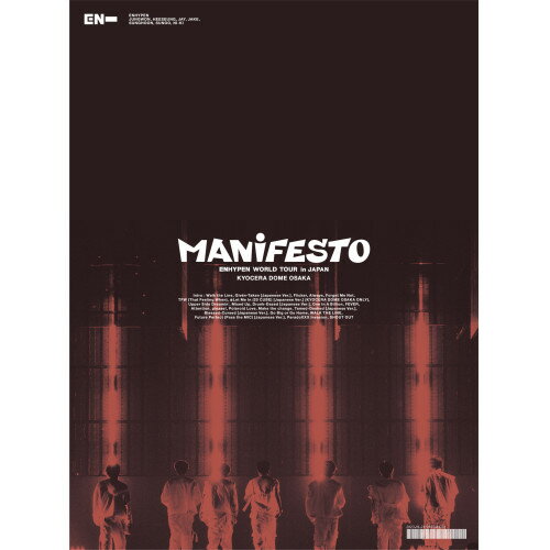 ENHYPEN WORLD TOUR 'MANIFESTO' in JAPAN 京セラドーム大阪 (初回限定盤)ENHYPENエンハイプン えんはいぷん　発売日 : 2023年7月26日　種別 : DVD　JAN : 4988031574980　商品番号 : TYBT-19037【収録内容】DVD:11.Intro : Walk the Line2.Given-Taken(Japanese Ver.)3.Flicker4.Always5.Forget Me Not6.TFW(That Feeling When)7.Let Me In(20 CUBE)(Japanese Ver.)8.Upper Side Dreamin'9.Mixed Up10.Drunk-Dazed(Japanese Ver.)11.One In A Billion12.FEVER13.Attention, please!14.Polaroid Love15.Make the change16.Tamed-Dashed(Japanese Ver.)17.Blessed-Cursed(Japanese Ver.)18.Go Big or Go Home19.WALK THE LINE20.Future Perfect(Pass the MIC)(Japanese Ver.)21.ParadoXXX Invasion22.SHOUT OUTDVD:21.Intro : Walk the Line2.Given-Taken(Japanese Ver.)3.Flicker4.Always5.Forget Me Not6.TFW(That Feeling When)7.Upper Side Dreamin'8.Mixed Up9.Drunk-Dazed(Japanese Ver.)10.One In A Billion11.FEVER12.Attention, please!13.Polaroid Love14.Make the change15.Tamed-Dashed(Japanese Ver.)16.Blessed-Cursed(Japanese Ver.)17.Go Big or Go Home18.WALK THE LINE19.Future Perfect(Pass the MIC)(Japanese Ver.)20.ParadoXXX Invasion21.SHOUT OUTDVD:31.BEHIND THE SCENES 京セラドーム大阪&横浜アリーナ